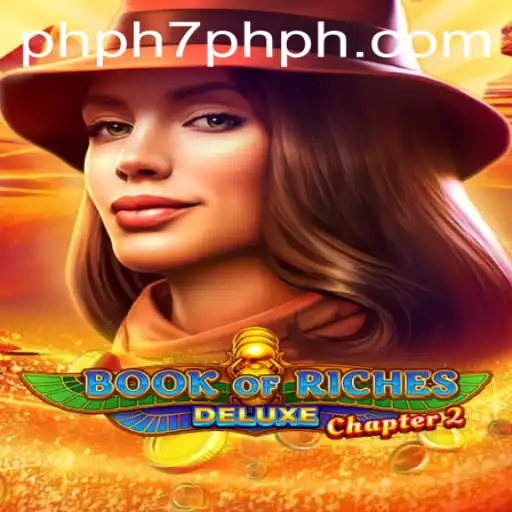 Unveiling the Thrills of Book of Riches Deluxe Chapter 2: A Deep Dive
