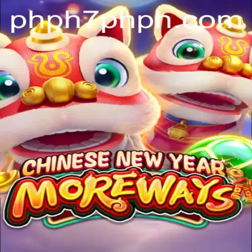 Explore the Excitement of CHINESENEWYEARMOREWAYS: A Unique Gaming Experience