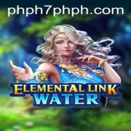 Dive into the Mystical World of ElementalLinkWater and Master PHPH7
