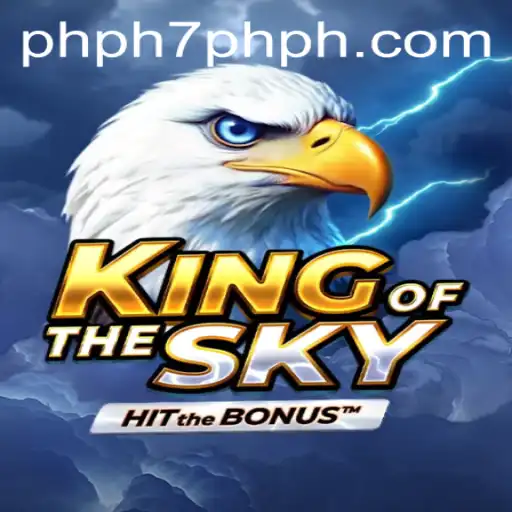Unveiling KingOfTheSky: A New Dimension in Gaming with PHPH7