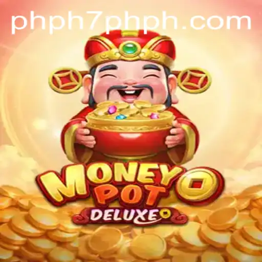 Dive into the Exciting World of MoneyPotDELUXE: Unleash the Thrill with PHPH7