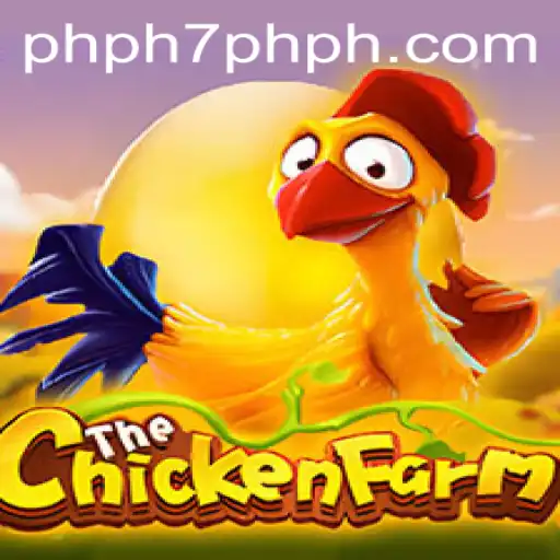 Exploring the Innovative World of ChickenFarm: A Deep Dive into PHPH7