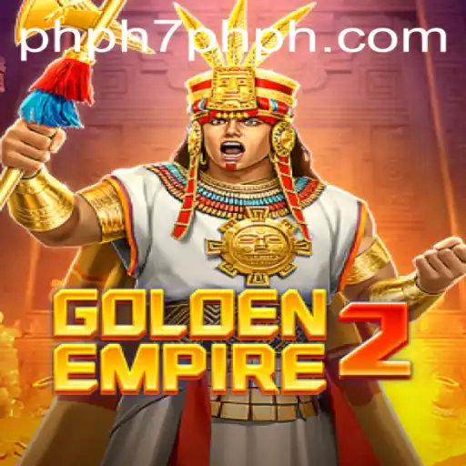 Exploring the Intricacies of GoldenEmpire2 with PHPH7